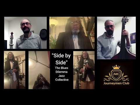 Side by Side - The Blues Dilemma Jazz Collective