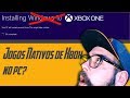 Microsoft Permite Instalar Jogo Nativo De Xbox No Pc Co
