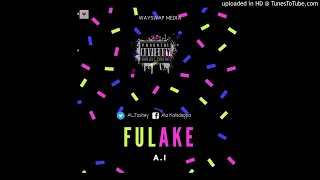 Audio Music: A.I - FULAKE (Prod by Del-B)