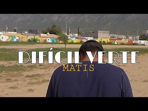 Matis - Difícil Verte (Vídeo Oficial)