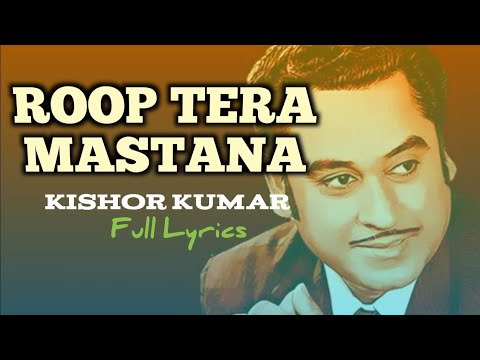 Roop Tera Mastana 🖤 Full Lyrics | Kishore Kumar | Aradhana | Evergreen Romantic Song
