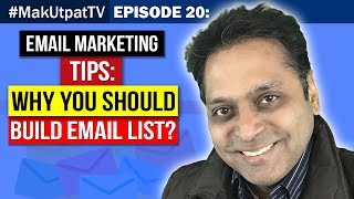MakUtpatTV Episode 20- eMail Marketing Tips- Why You Should Build eMail List?