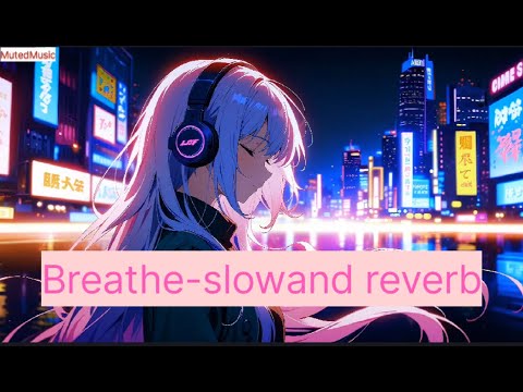 Breathe – Years & Years (Slowed + Reverb) | Aesthetic Anime Visuals