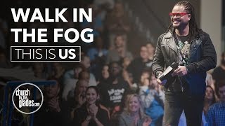 This Is Us - Walk In The Fog