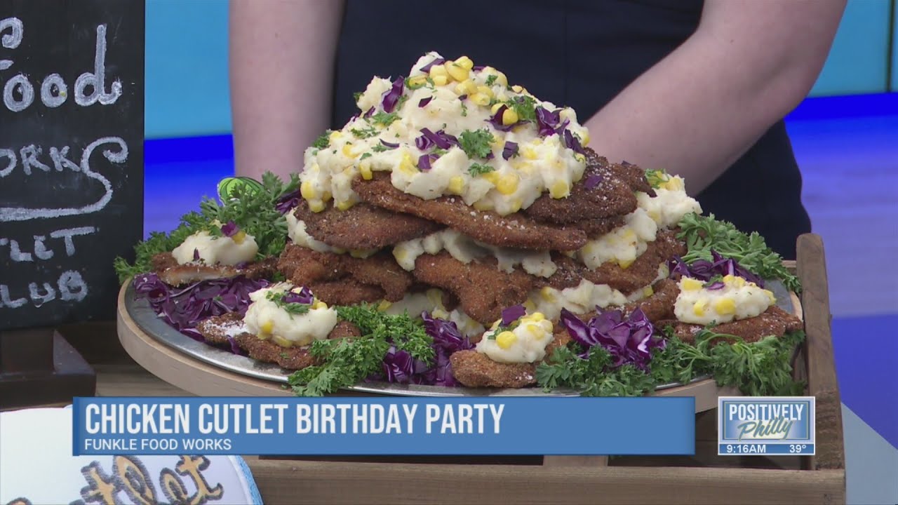 It's a Chicken Cutlet Birthday Party! | Positively Philly