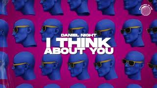 Daniel Night - I Think About You