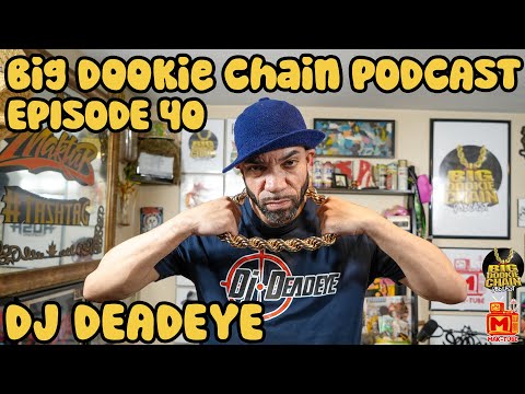 Big Dookie Chain Episode 40: Dj Deadeye