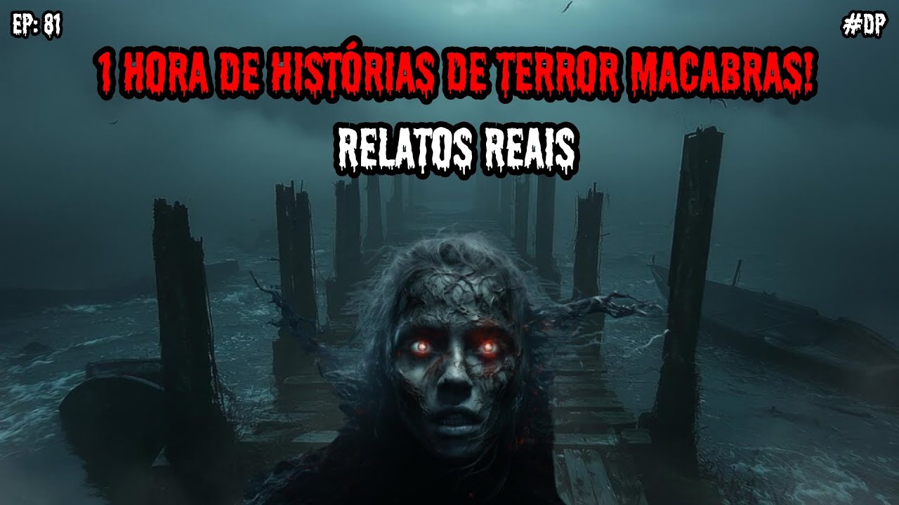 1 HORA DE TERROR - 7 RELATOS REAIS | EP.81 #dp
