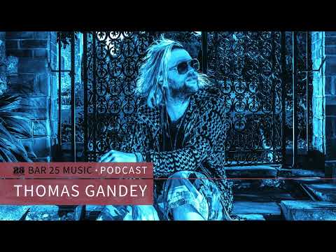 Bar 25 Music Podcast #158 - Thomas Gandey