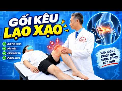 Gối Kêu Lạo Xạo Mà Không Đau - Một Phút Sau Đã Bớt