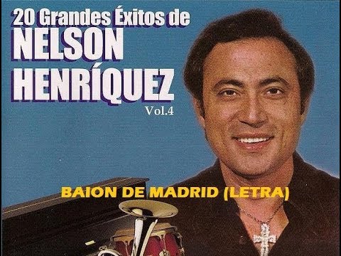Baion De Madrid Nelson Henríquez (Letra)