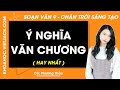 Soạn bài Ý nghĩa văn chương - Trang 37, 40 | Ngữ văn 9 Chân trời sáng tạo