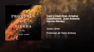 Cain y Abel (feat. Ariadna Castellanos, Juan Antonio García Illanas)