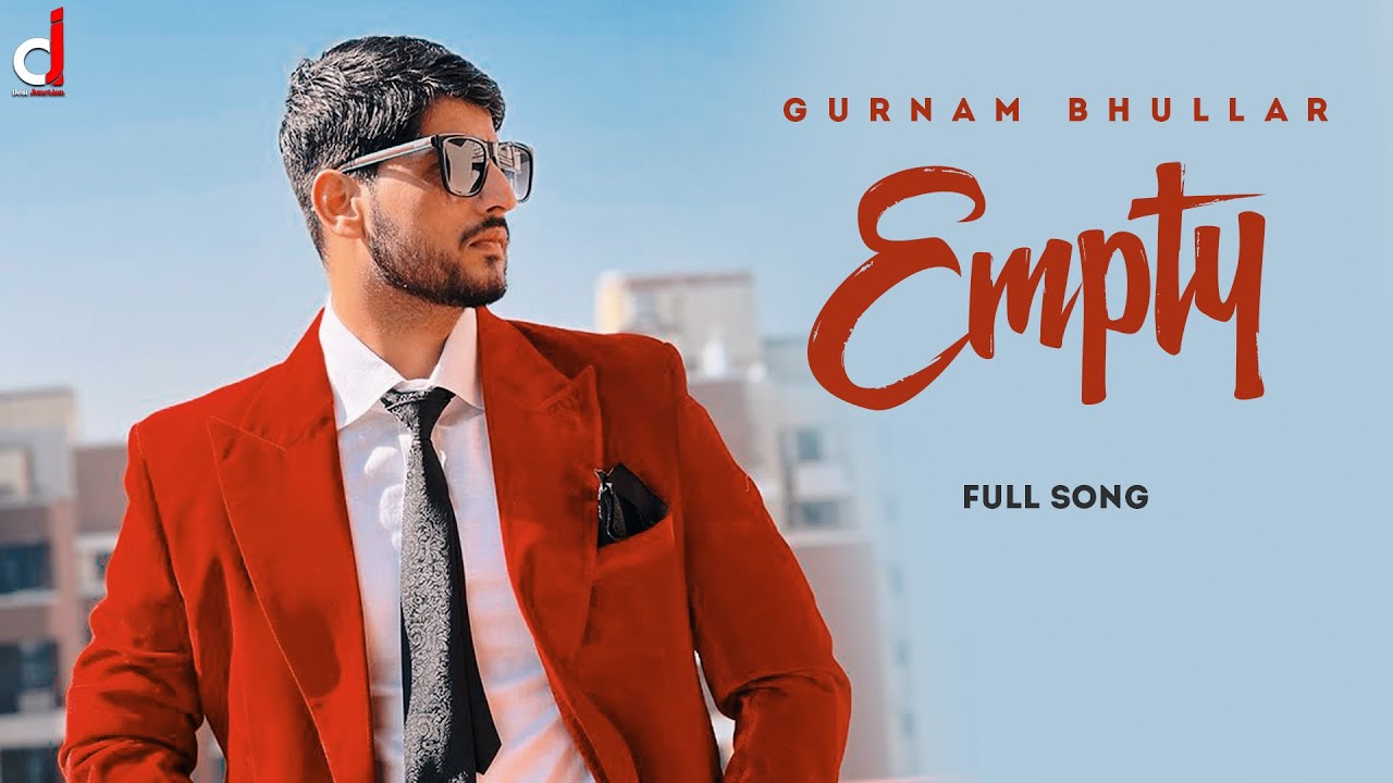 Empty song lyrics in Hindi – Gurnam Bhullar best 2022 Empty song lyrics in Hindi – Gurnam Bhullar best 2022