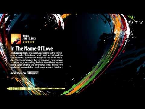 Andy van Kayne - In The Name Of Love (Kago Pengchi Remix)