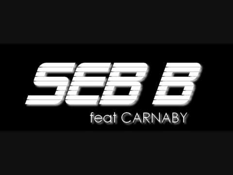 SEB B feat Carnaby -  Jef loves Claudie   OFFICIAL CONTENT