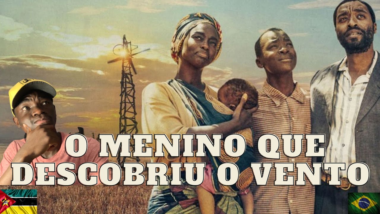 🇲🇿😱🇧🇷  O MENINO QUE DESCOBRIU O VENTO -  HISTÓRIA DE SUPERAÇÃO  / FATOS REAIS  🇲🇿😱🇧🇷