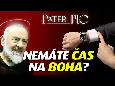 Páter Pio: toto robte ak ste zaneprázdnení