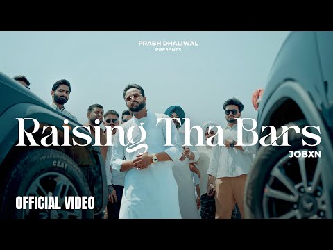 Raising Tha Bars (Official Video) | Jobxn | Prabh Dhaliwal | Meyr
