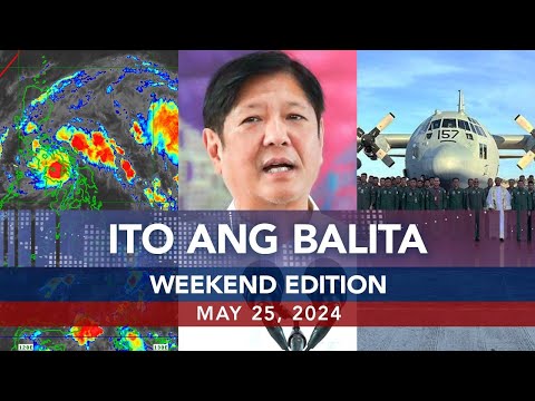 UNTV: Ito Ang Balita Weekend Edition May 25, 2024