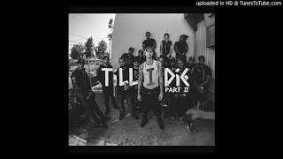 Till I Die Part 2 -Machine Gun Kelly ft. Bone Thug (Official Audio)