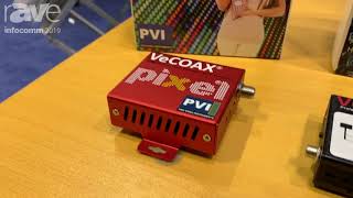 InfoComm 2019: ProVideoInstruments Shows VeCOAX PIXEL 720 Dolby HDMI RF Modulator for HDMI to Coax