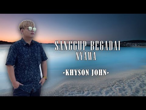 Sanggup Begadai Nyawa - Khyson John (MTV Official)