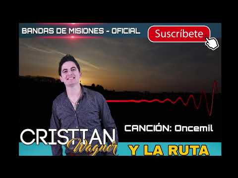 Cristián Wagner - Y LA RUTA ( Oncemil )
