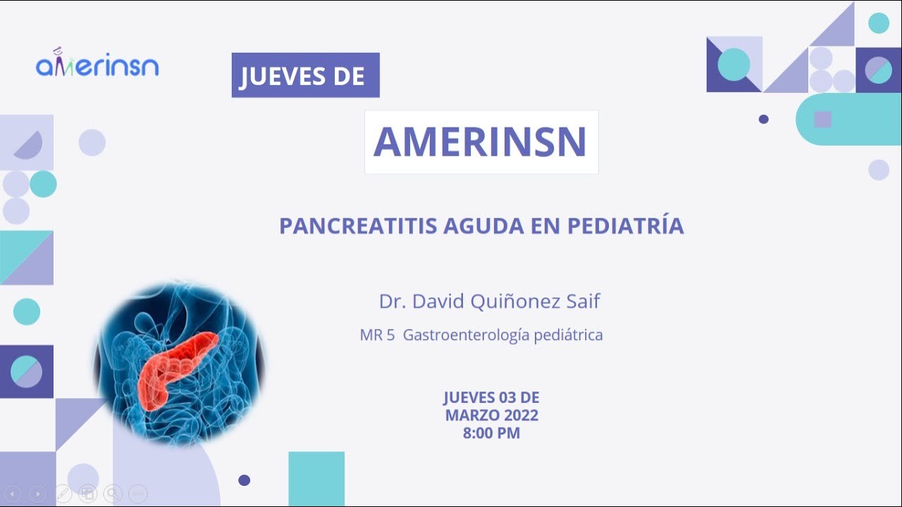 Pancreatitis Aguda en Pediatría. Dr. David Quiñonez Saif (MR5 Gastroenterología )