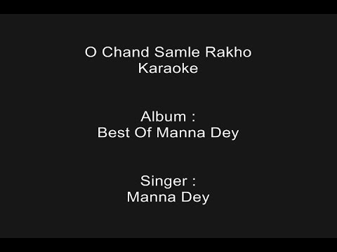 O Chand Samle Rakho - Karaoke - Manna Dey