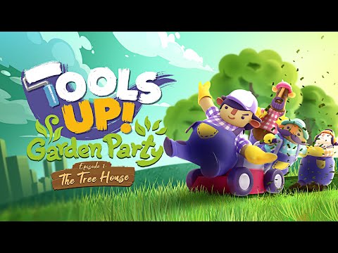 Tools Up! Garden Party DLC Episode 1 Trailer