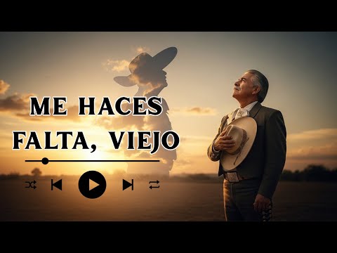 Qué Falta Me Hace Mi Padre