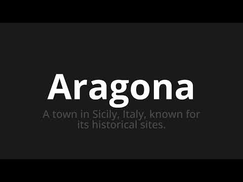 How to pronounce Aragona