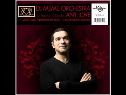 DJ Meme Orchestra feat Rachel Claudio - Any Love (Dimitri From Paris Classic Disco Vocal)
