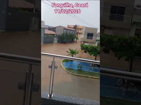 🇧🇷 CHUVA EM FORQUILHA, CEARÁ 11/02/2026 #chuvas #alerta #sitio #imobiliaria #chuva