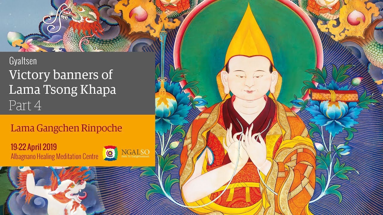Ganden Lha Ghiema: the Guru Yoga of Lama Tsong Khapa - part 4