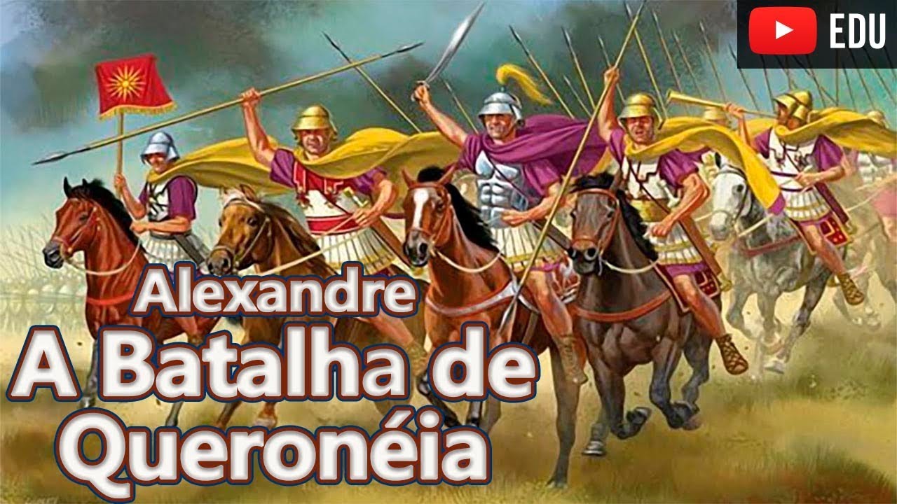A Batalha de Queronéia - A Saga de Alexandre o Grande #06 - Foca na História