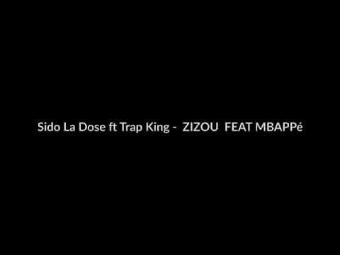 SIDO LA DOSE "FT" TRAP KING™   zizou. &  mbappé ^^ CLASH Phobia iSHAق🐧🦉🦉🦉🦉🦉