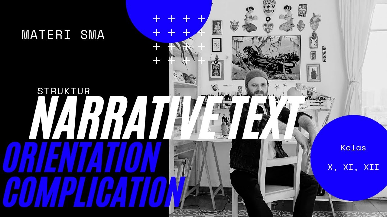 Belajar Orientation and Complication (Struktur Narrative Text)
