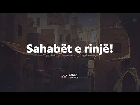 Sahabët e rinjë - Hoxhë Bajram Karabeg