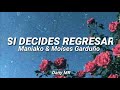 Y si decides regresar - Maniako y Moisés Garduño // LETRA Y si decides regresar - Maniako y Moisés Garduño // LETRA