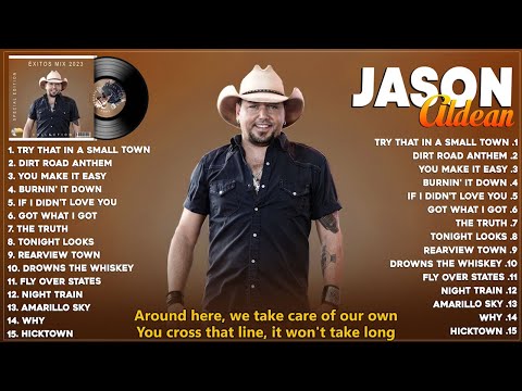Jason Aldean Greatest Hits Full Album 2023 - Best Songs Of Jason Aldean Playlist 2023 (Lyrics)