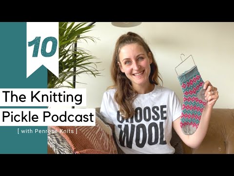 The Knitting Pickle Podcast - Ep 10 - Desperate times call for desperate measures!