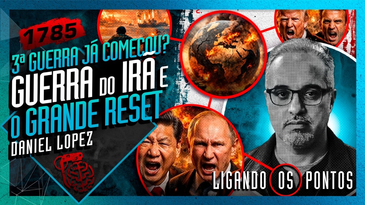 A GUERRA DO IRÃ E O GRANDE RESET: DANIEL LOPEZ- Inteligência Ltda. Podcast #1785