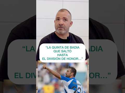 “LA QUINTA DE BADIA QUE SALTÓ HASTA EL DIVISIÓN DE HONOR…” explica Jorge Córdoba