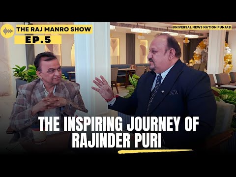 The Inspiring Journey of Rajinder Puri |  The Raj Manro Show #podcast#Basant ice cream