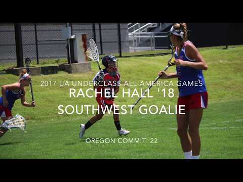Rachel Hall 2018 Goalie (Oregon Commit)- 2017 Under Armour All-America Lacrosse Games Highlights
