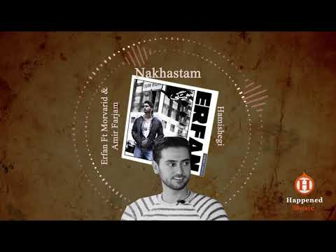 Erfan Ft Morvarid & Amir Farjam - Nakhastam