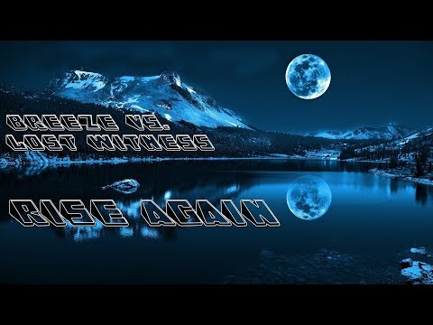 Breeze Vs. Lost Witness - Rise Again