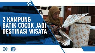 Solo Punya 2 Kampung Batik yang Bisa Dijadikan Pilihan Destinasi Wisata